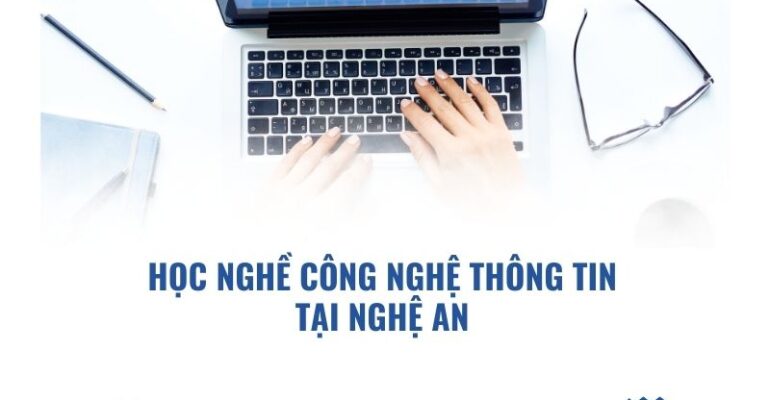 Nên Học Ngành Công Nghệ Thông Tin Ở Đâu Tại Nghệ An?