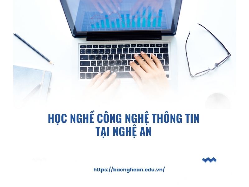 Nên Học Ngành Công Nghệ Thông Tin Ở Đâu Tại Nghệ An?